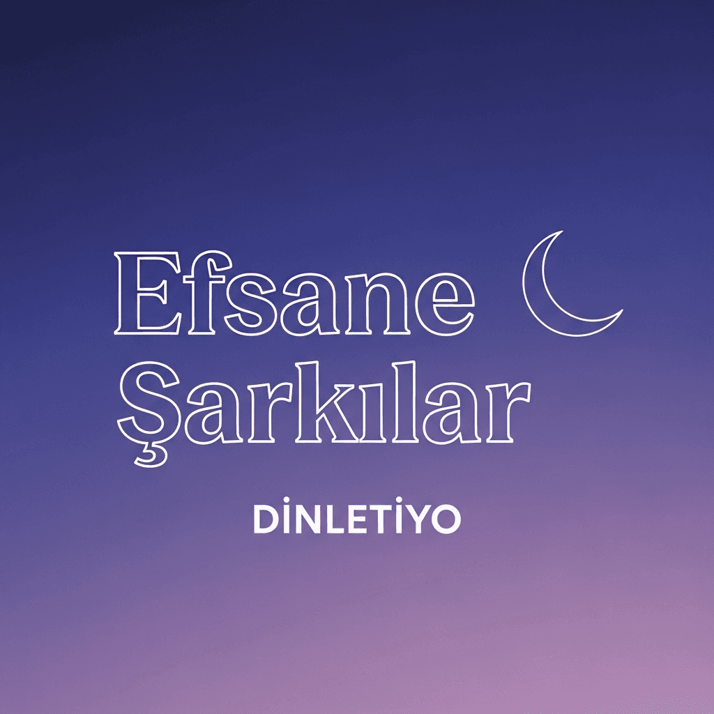 Efsane Şarkılar